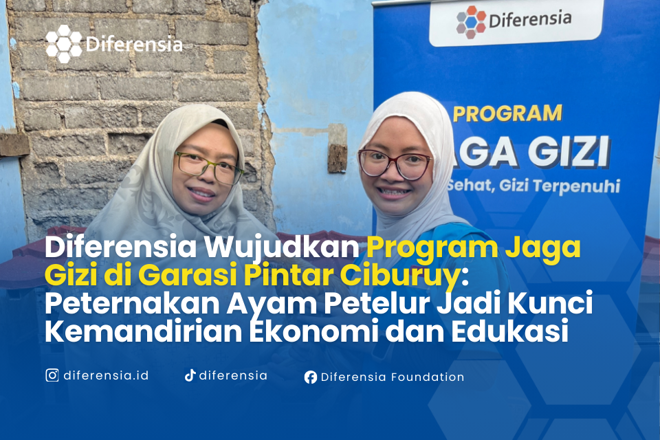 Diferensia Wujudkan Program Jaga Gizi di Garasi Pintar Ciburuy: Peternakan Ayam Petelur Jadi Kunci Kemandirian Ekonomi dan Edukasi